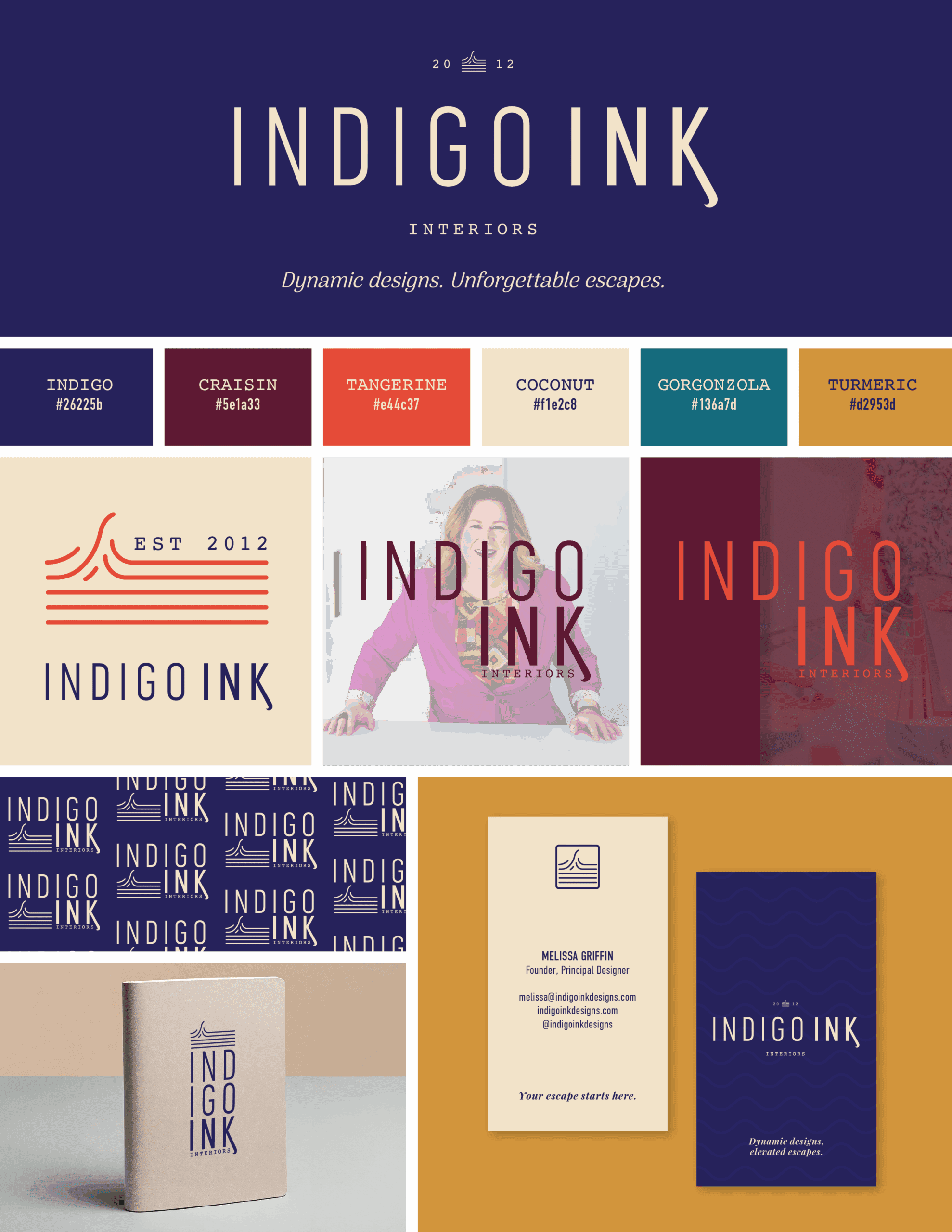 A rebrand board for "Indigo Ink Interiors," established in 2012, showcasing the brand’s visual identity and color palette. The brand name appears in large, modern serif typography with a nautical-inspired logo. The tagline reads: “Dynamic designs. Unforgettable escapes.” The color palette includes Indigo (#26225b), Craisin (#5e1a33), Tangerine (#e44c37), Coconut (#f1e2c8), Gorgonzola (#136a7d), and Turmeric (#d2953d). The board features various logo applications, a photo of a smiling woman in a pink blazer and multicolor scarf, and business cards. The layout includes mockups, repeating patterns, and product packaging, all reflecting a cohesive, upscale, and colorful interior design brand identity.